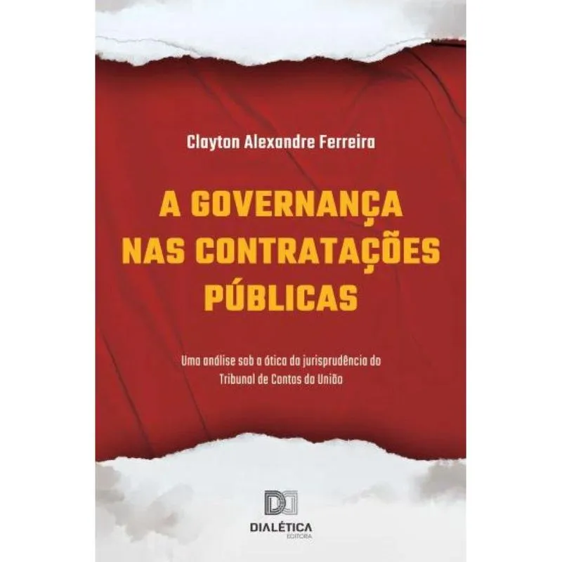 A governança nas contratações Públicas: Uma análise sob a ótica da jurisprudência do Tribunal de Con