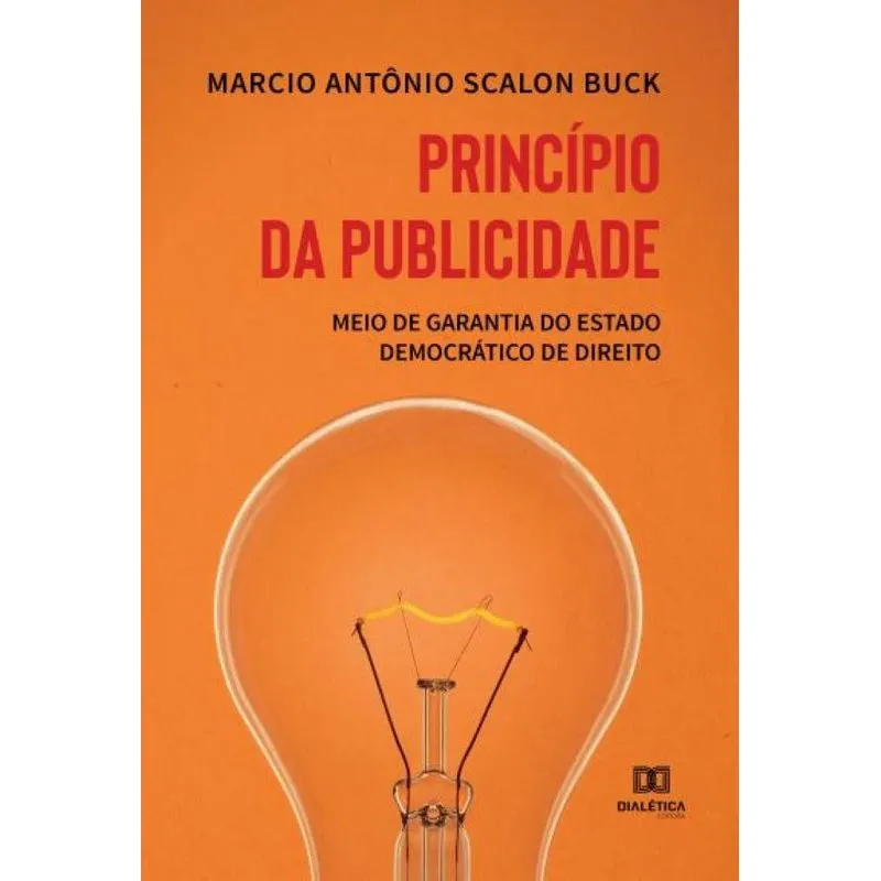 Princípio da publicidade: meio de garantia do estado democr
