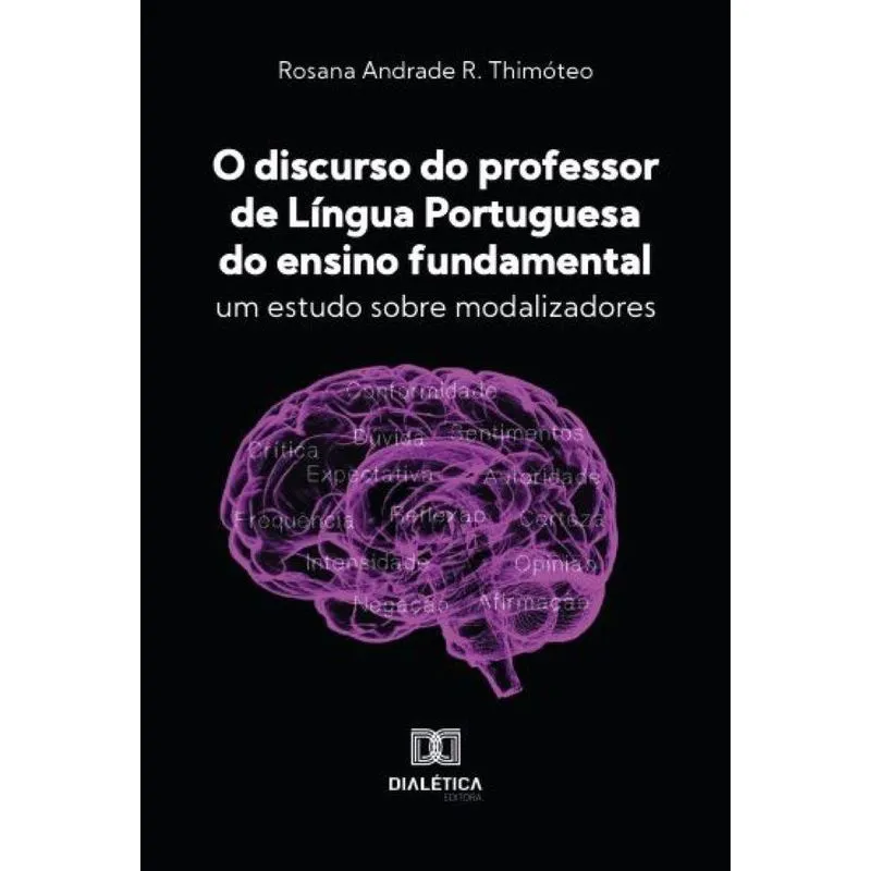 O discurso do professor de língua portuguesa do ensino fundamental: Um estudo sobre modalizadores