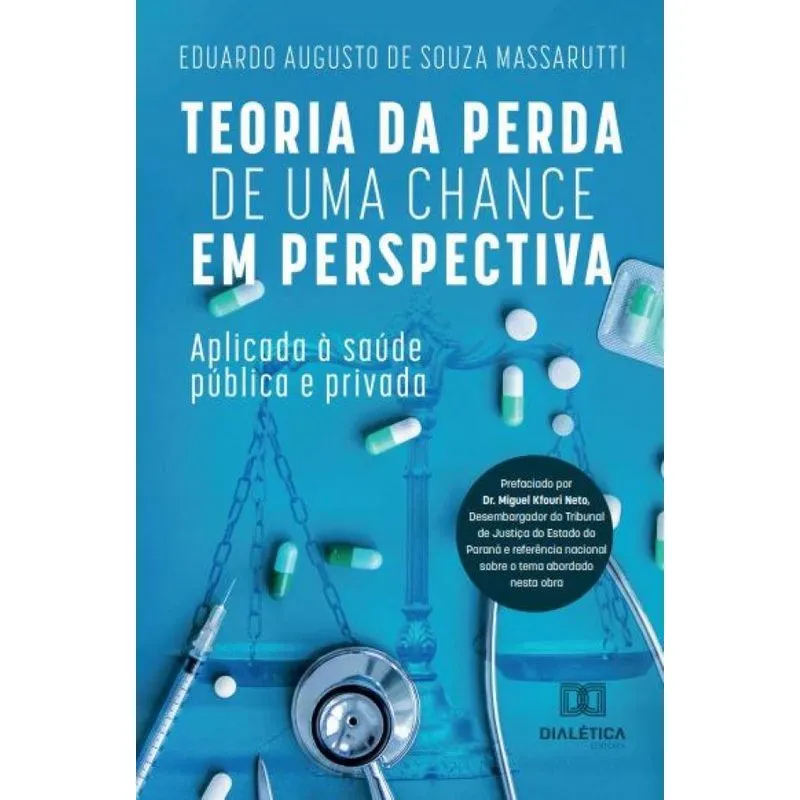 Teoria da perda de uma chance em perspectiva: aplicada à s