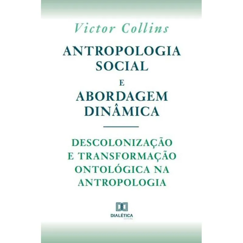 Antropologia social e abordagem dinâmica: descolonização e