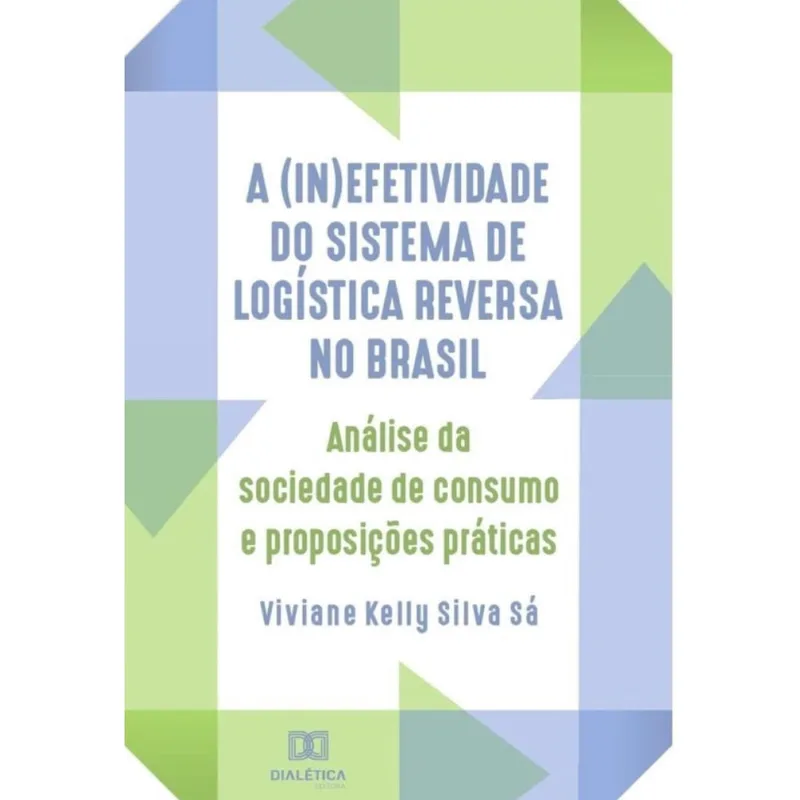 A (in)efetividade do sistema de logística reversa no Brasil-Português