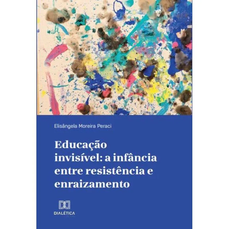 Educação invisível: a infância entre resistência e enraizam