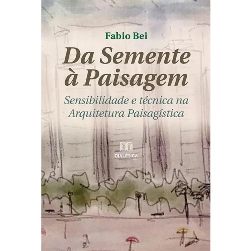 Da Semente à Paisagem: sensibilidade e técnica na Arquitetu