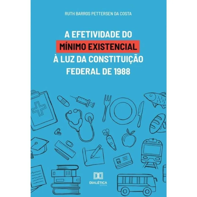 A efetividade do mínimo existencial à luz da Constituição Federal de 1988-Português