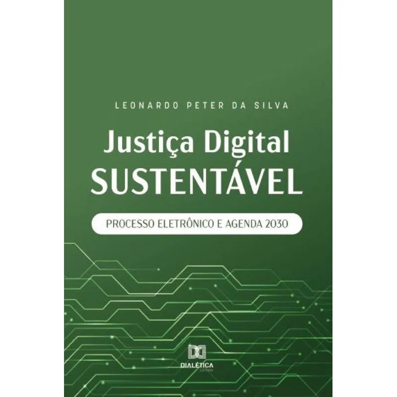 Justiça Digital Sustentável: Processo Eletrônico E Agenda 2