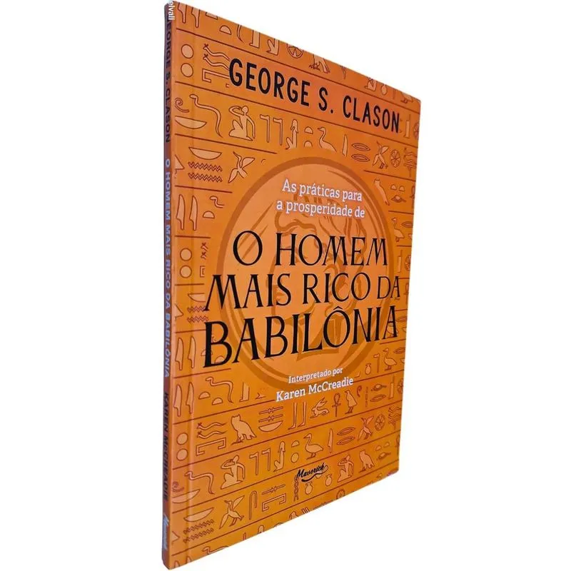 O Homem Mais Rico da Babilônia: As Práticas Para a Prosperidade George s. Clason Interpretado Por Karen McCreadie
