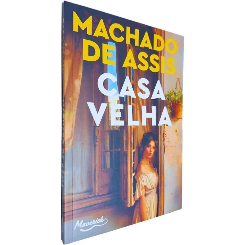 Casa Velha Machado De Assis Editora Maverick