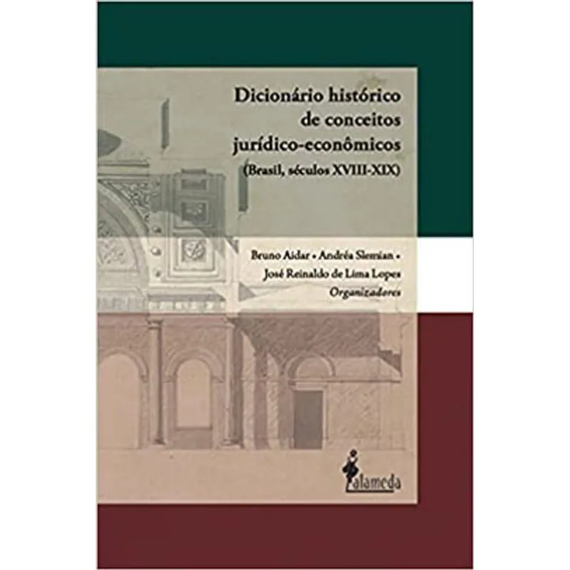 DICIONÁRIO HISTÓRICO DE CONCEITOS JURÍDICO-ECONÔMICOS