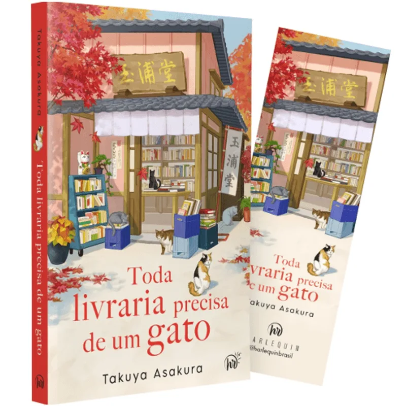 Toda Livraria Precisa de Um Gato - Uma Ficção de Cura com Gatos do Mesmo Autor de a Inexplicável Livraria da Cerejeira