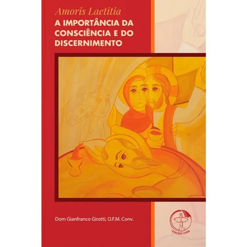 AMORIS LAETITIA - A IMPORTANCIA DA CONSCIENCIA E DO DISCERNIMENTO