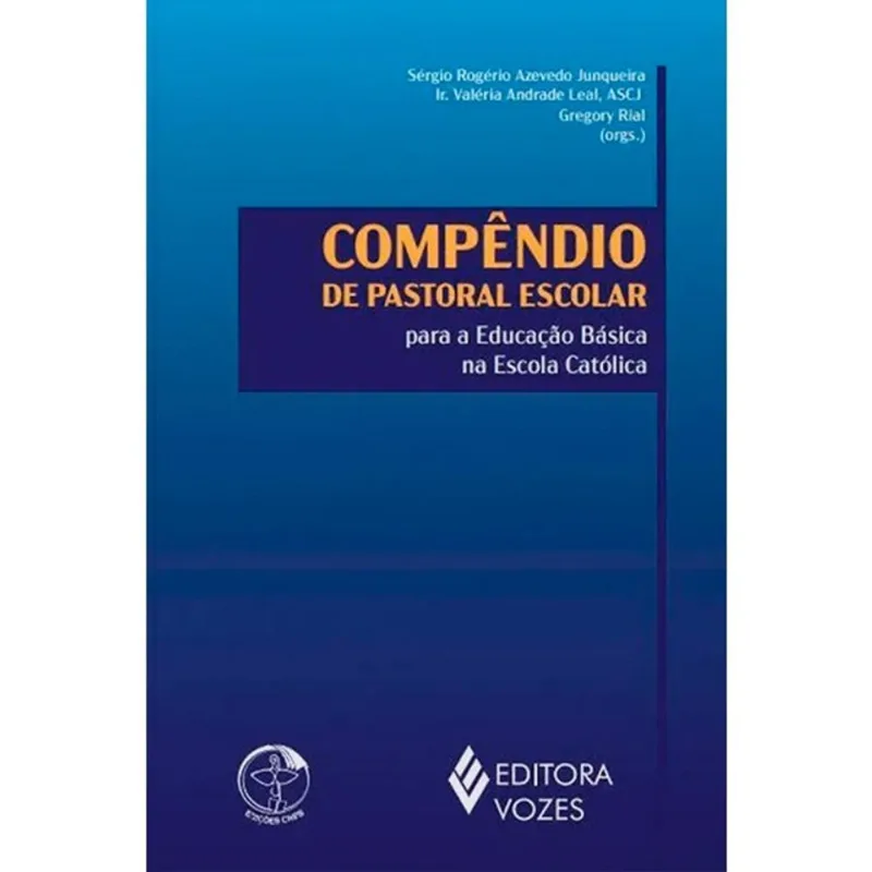 COMPENDIO DE PASTORAL ESCOLAR PARA A EDUC. BASICA NA ESCOLA CATOLICA