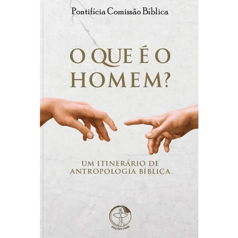 O QUE E O HOMEM? - UM ITINERARIO DE ANTROPOLOGIA BIBLICA