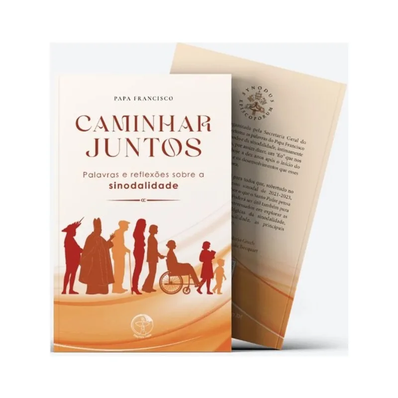 CAMINHAR JUNTOS: PALAVRAS E REFLEXÕES SOBRE A SINODALIDADE - VOL. 1