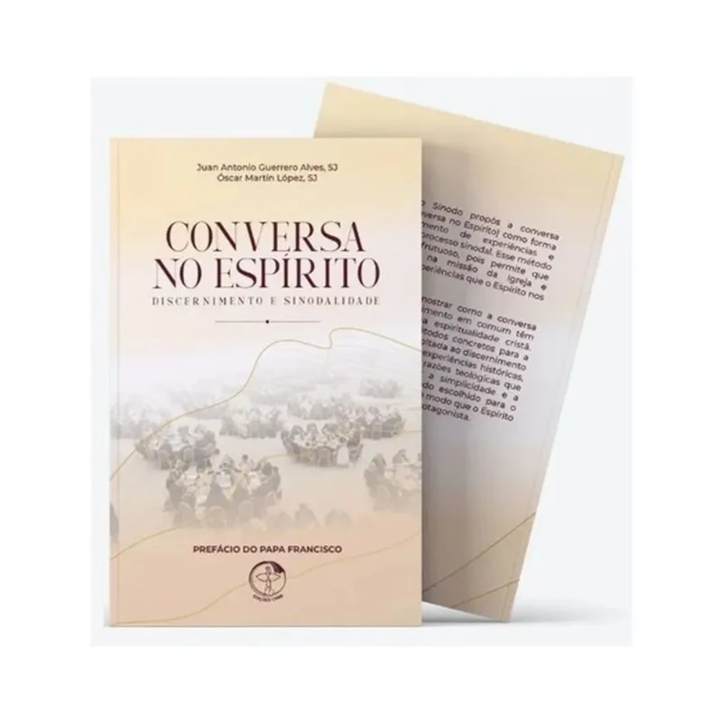 CONVERSA NO ESPÍRITO: DISCERNIMENTO E SINODALIDADE - VOL. 1