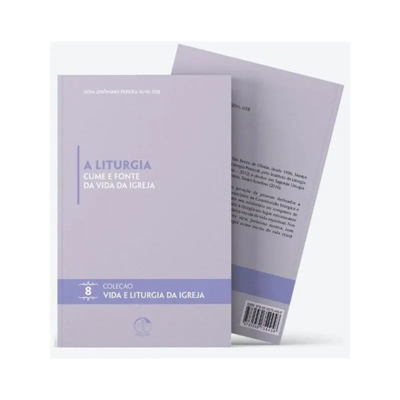 A LITURGIA CUME E FONTE DA VIDA DA IGREJA - VIDA E LITURGIA VOL. 8 - VOL. 8