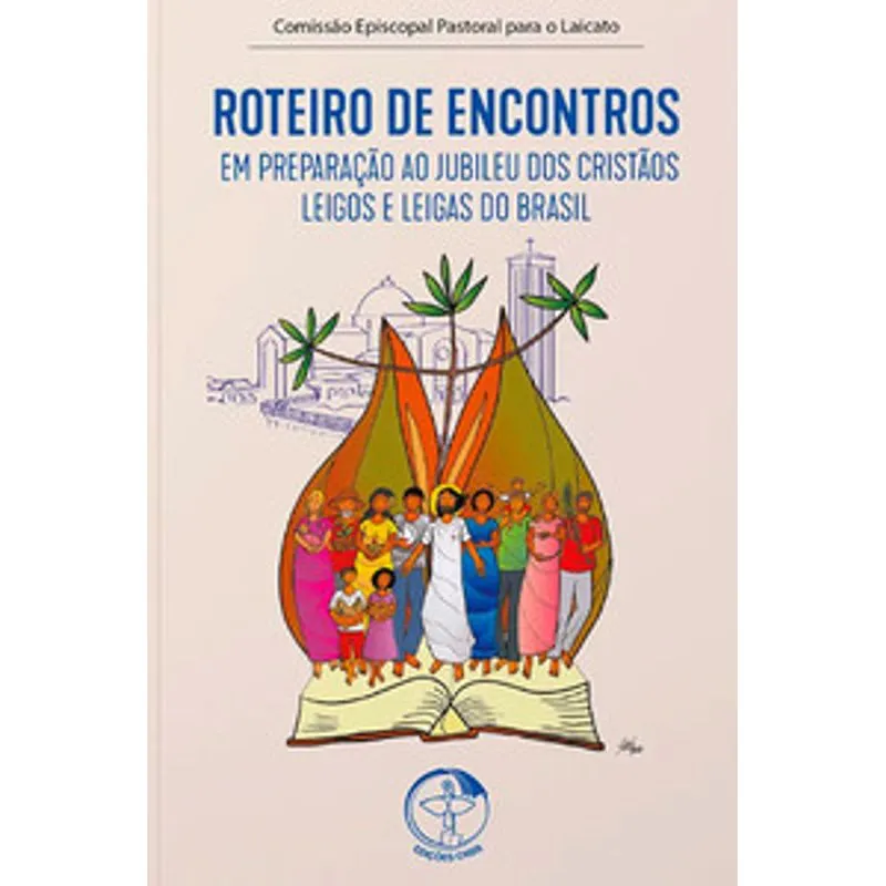 Roteiro de Encontros em Preparaçao Ao Jubileu dos Cristaos Leigos e Le