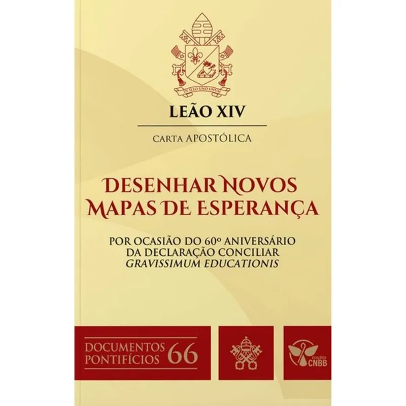 DOCUMENTOS PONTIFÍCIOS 66 - CARTA APOSTÓLICA DESENHAR NOVOS MAPAS DE ESPERANÇA