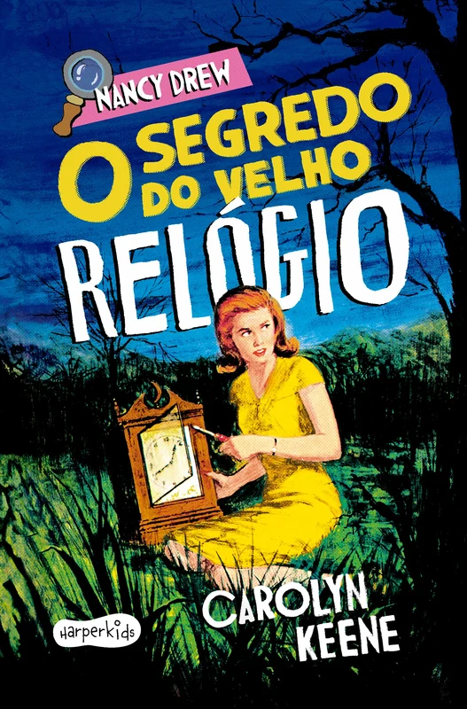 Nancy Drew: O segredo do velho relógio – Primeiro volume de um dos clássicos mais amados da literatura de mistério infantojuvenil E-book
