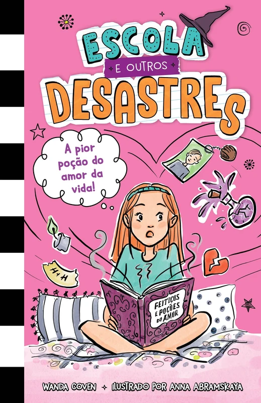 Escola e outros desastres, Livro 2: A pior poção do amor da vida! – Para leitoras de "Diário de uma garota esquisita" e "O diário de uma princesa desastrada" E-book