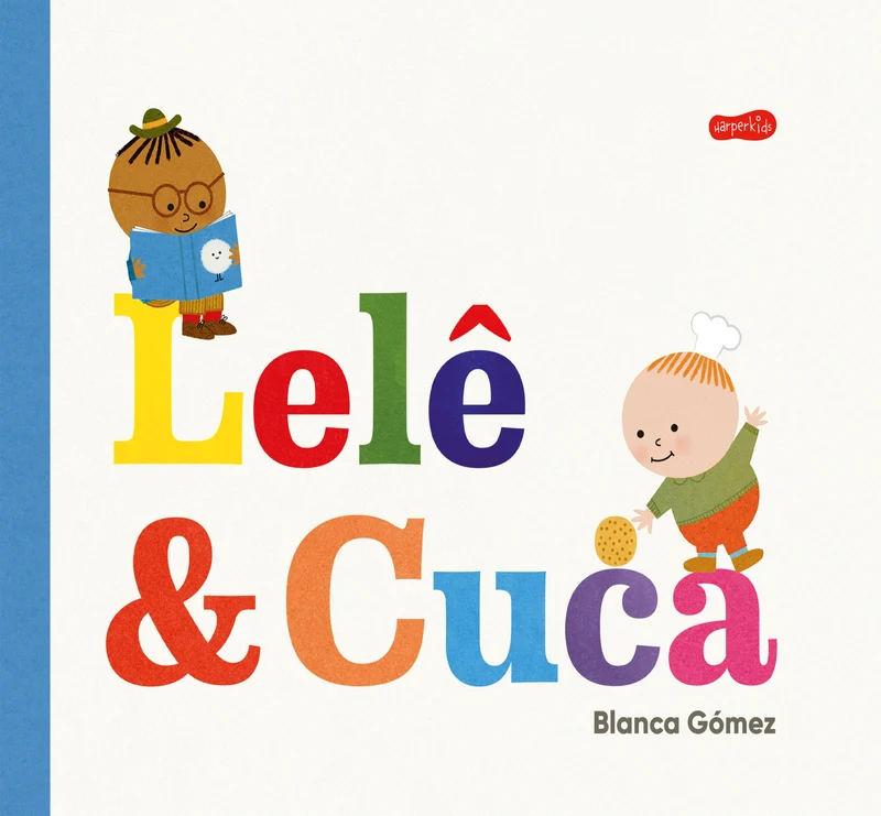 Lelê e Cuca – Uma história sensível sobre amizade, empatia e a coragem de experimentar algo novo E-book