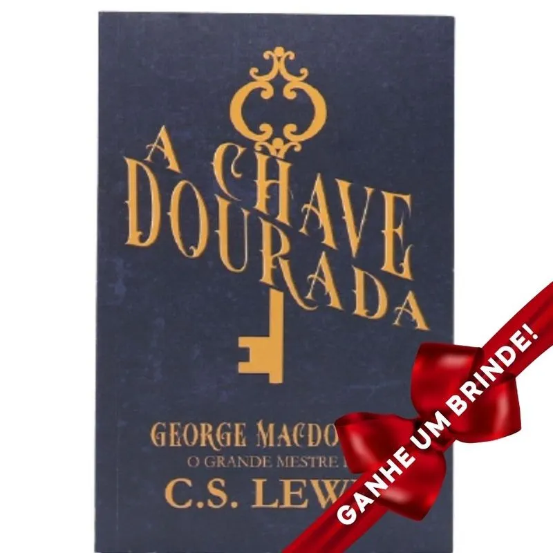 Livro A Chave Dourada | George Macdonald | C S Lewis
