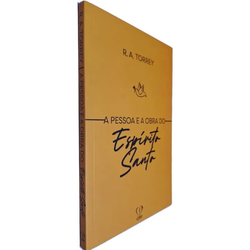 Livro Físico A Pessoa E A Obra Do Espírito Santo R. A. Torrey Texto Integral