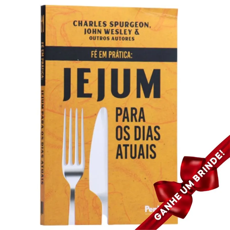Livro Fé em Prática - Jejum para os Dias Atuais c. H. Spurgeon John Wesley e outros Cristão Evangélico Gospel Igreja