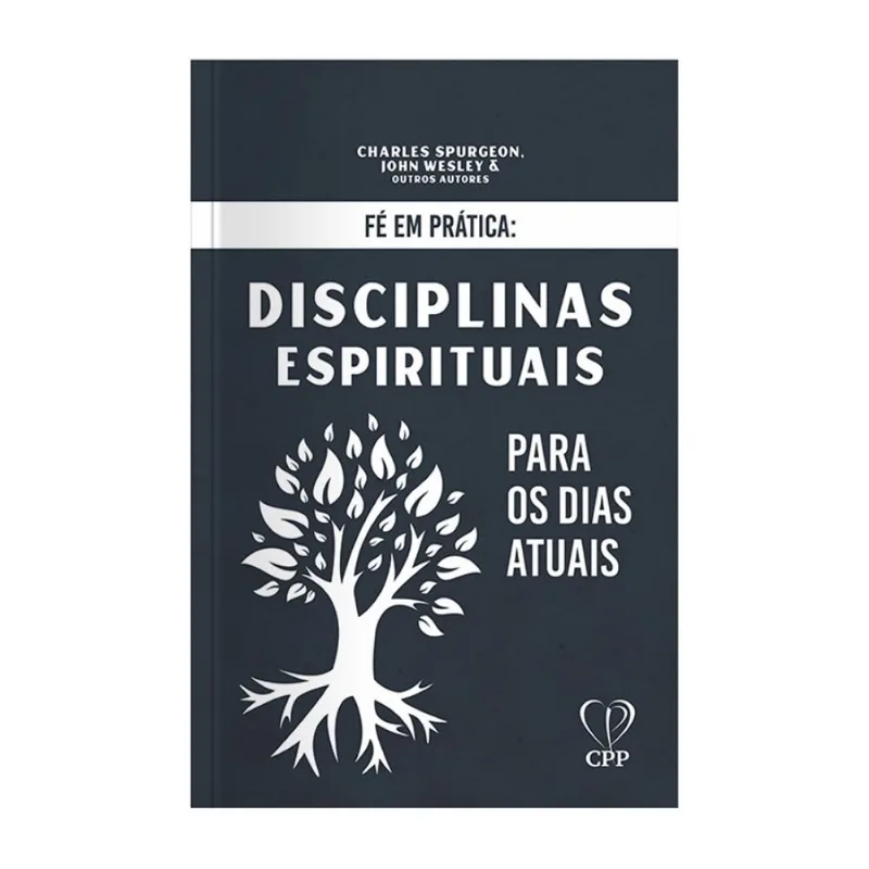 Fé em prática: disciplinas espirituais