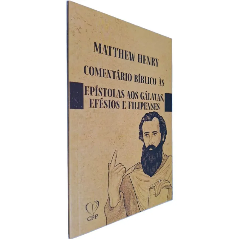 Livro Físico Comentário Bíblico Às Epístolas Aos Gálatas, Efésios E Filipenses Matthew Henry