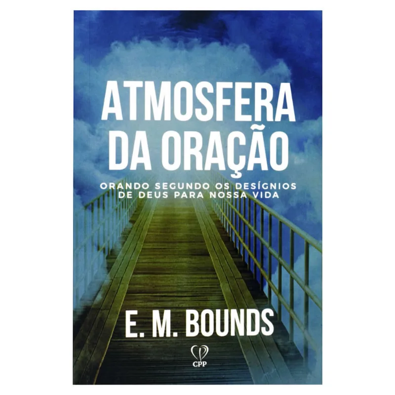 Atmosfera de Oração - e. m. Bounds