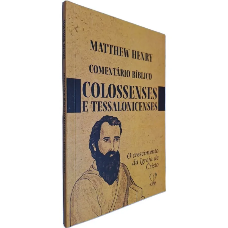 Livro Físico Comentário Bíblico De Colossenses E Tessalonicenses: O Crescimento Da Igreja De Cristo Matthew Henry
