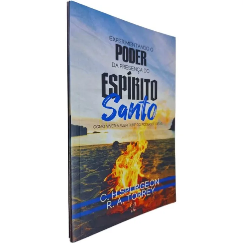 Livro Físico Experimentando O Poder Da Presença Do Espírito Santo: Como Viver A Plenitude Do Poder De Deus C.h. Spurgeon
