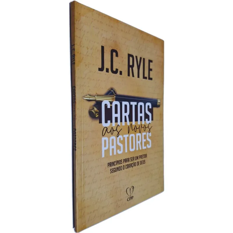 Livro Físico Cartas Aos Novos Pastores: Princípios Para Ser Um Pastor Segundo O Coração De Deus J. C. Ryle