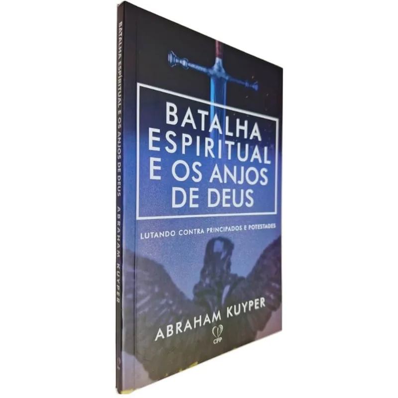 Livro Físico Batalha Espiritual E Os Anjos De Deus: Lutando Contra Principados E Potestades Abraham Kuyper