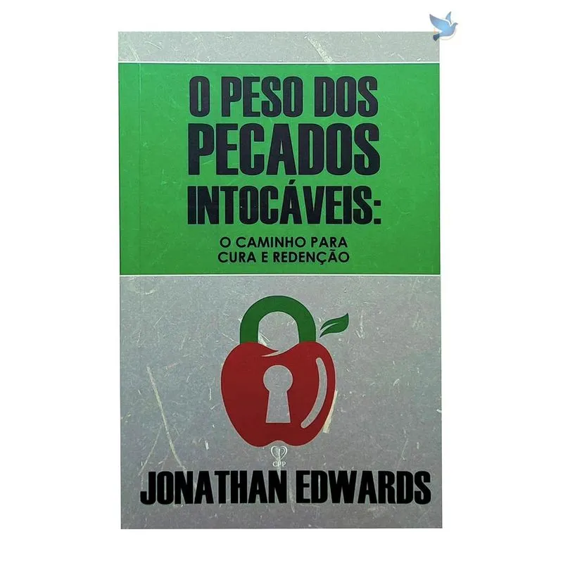 Livro O Peso Dos Pecados Intocáveis - Jonathan Edwards Espiritual Cristão 13,5x20,75cm 112 páginas