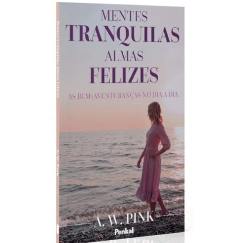 Mentes Tranquilas Almas Felizes a. w. Pink