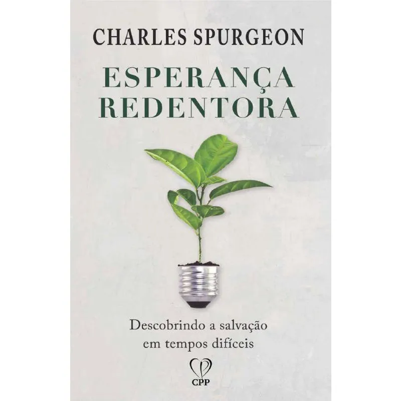 Esperança Redentora - Descobrindo A Salvação Em Tempos Difíceis