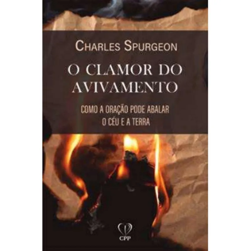 O Clamor Do Avivamento: Como A Oração Pode Abalar O Céu E A Terra