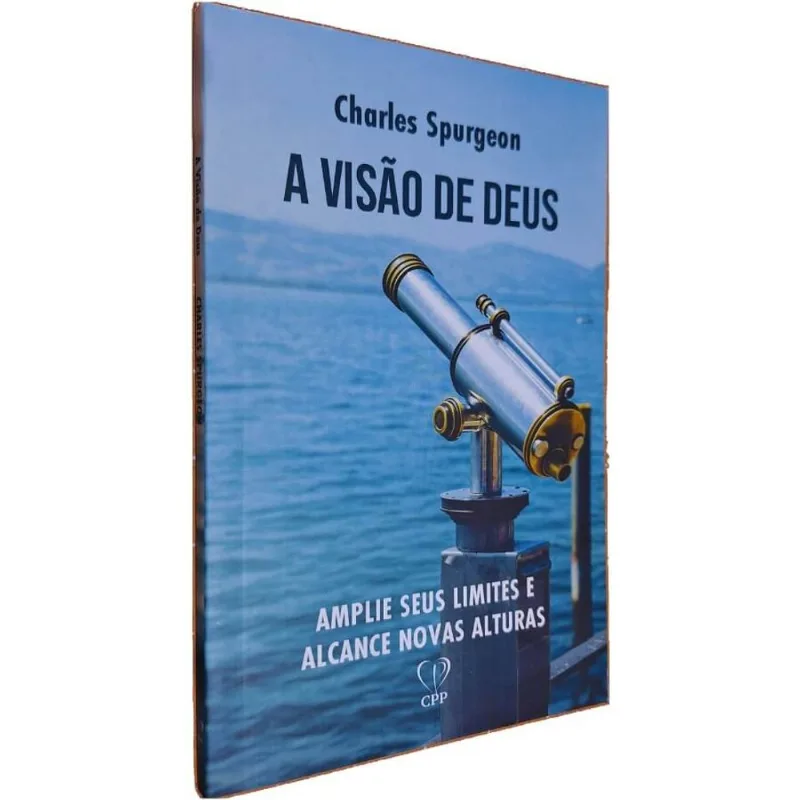 Livro Físico A Visão De Deus: Amplie Seus Limites E Alcance Novas Alturas Charles Spurgeon