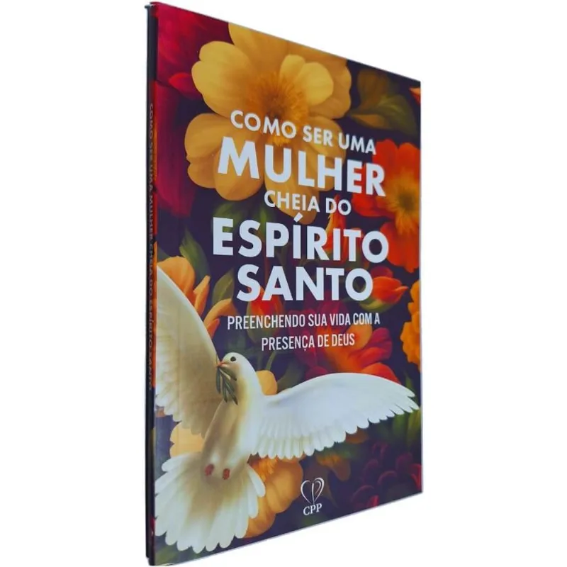 Livro Físico Como Ser Uma Mulher Cheia Do Espírito Santo: Preenchendo Sua Vida Com A Presença De Deus