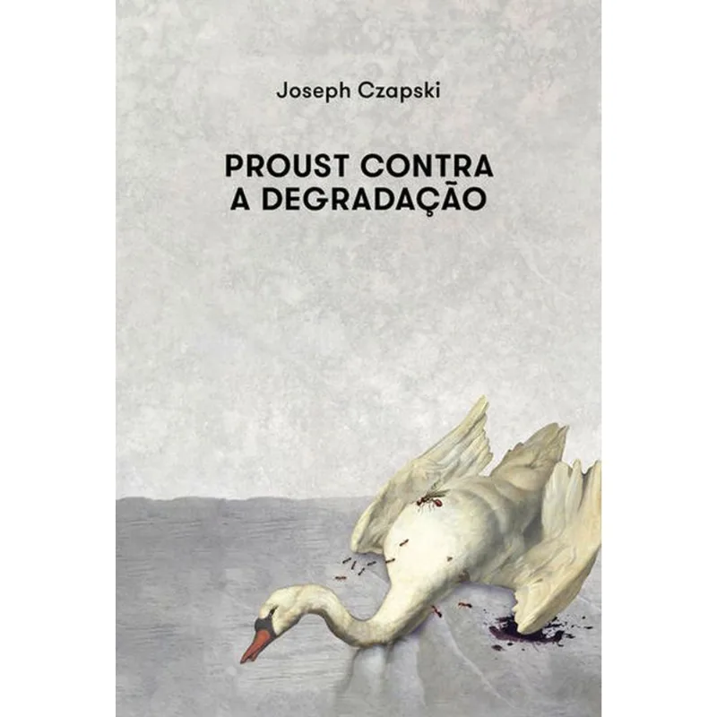 PROUST CONTRA A DEGRADAÇÃO