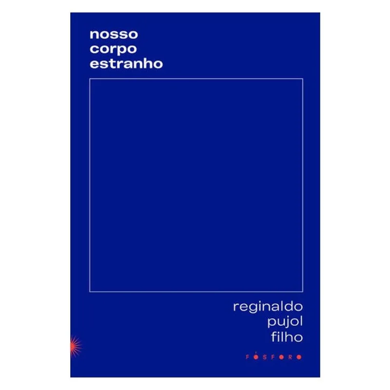 NOSSO CORPO ESTRANHO