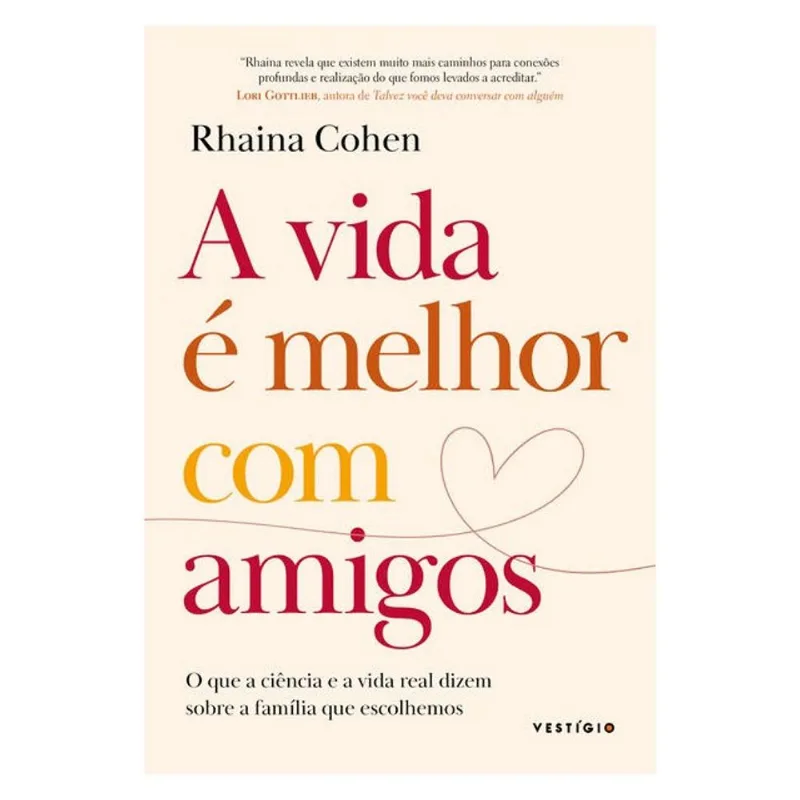 A VIDA É MELHOR COM AMIGOS