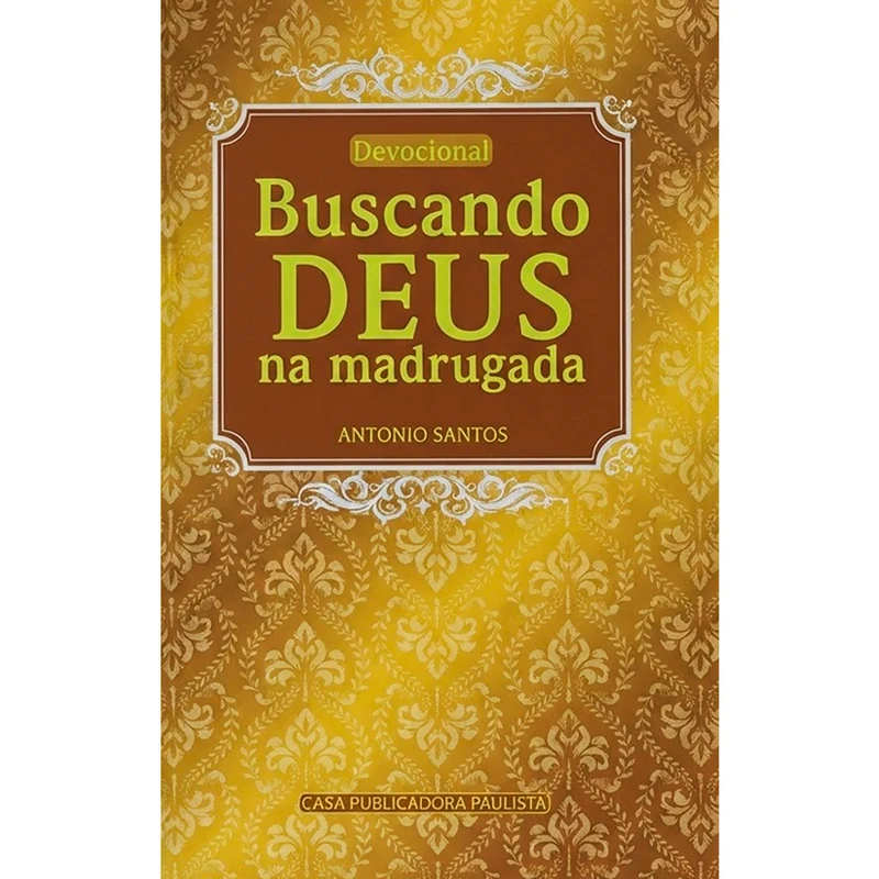 Devocional Buscando Deus na Madrugada | Antonio Santos