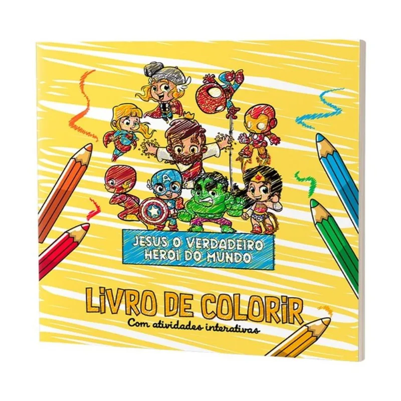 JESUS, O VERDADEIRO HERÓI DO MUNDO - LIVRO DE COLORIR COM ATIVIDADES INTERATIVAS