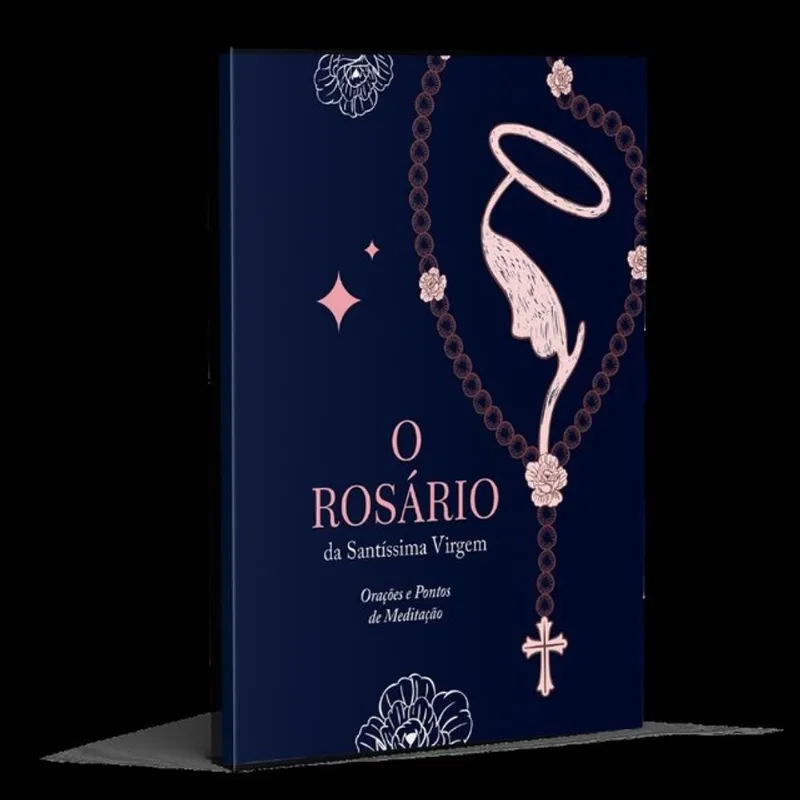 O ROSÁRIO DA SANTÍSSIMA VIRGEM