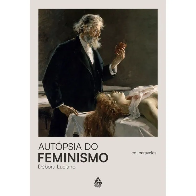 AUTÓPSIA DO FEMINISMO