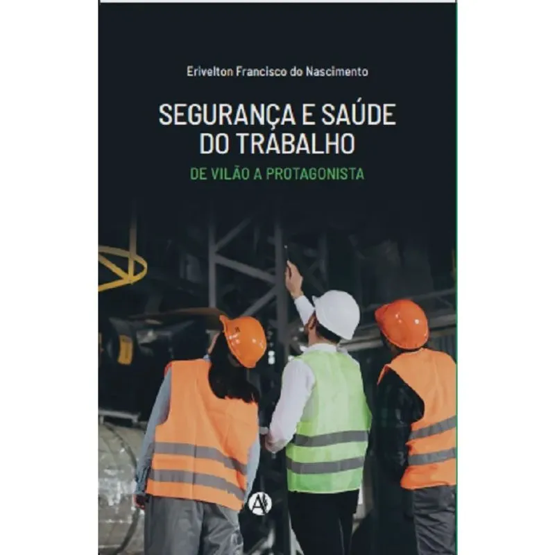 Segurança E Saúde Do Trabalho De Vilão A Protagonista