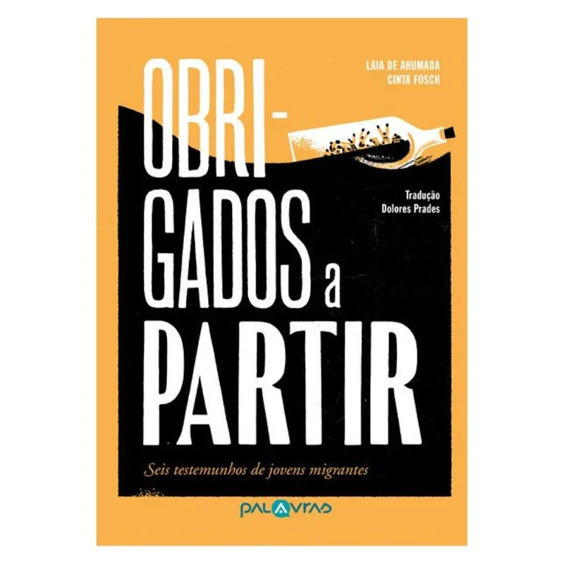 OBRIGADOS A PARTIR: SEIS TESTEMUNHOS JOVENS